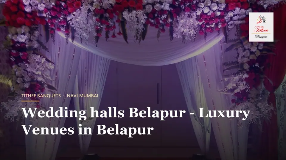 Wedding halls belapur - Luxury Venues in Belapur – Tithee Banquets, Navi Mumbai